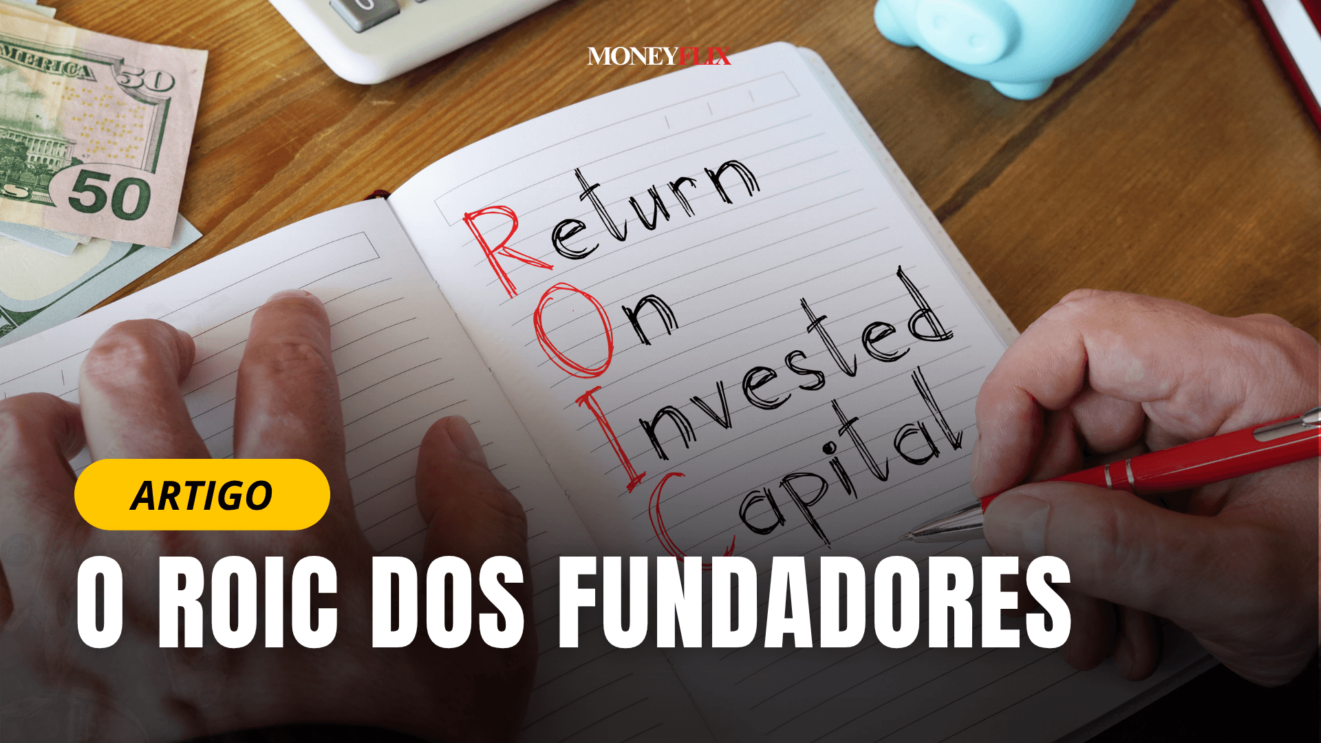 O ROIC dos Fundadores