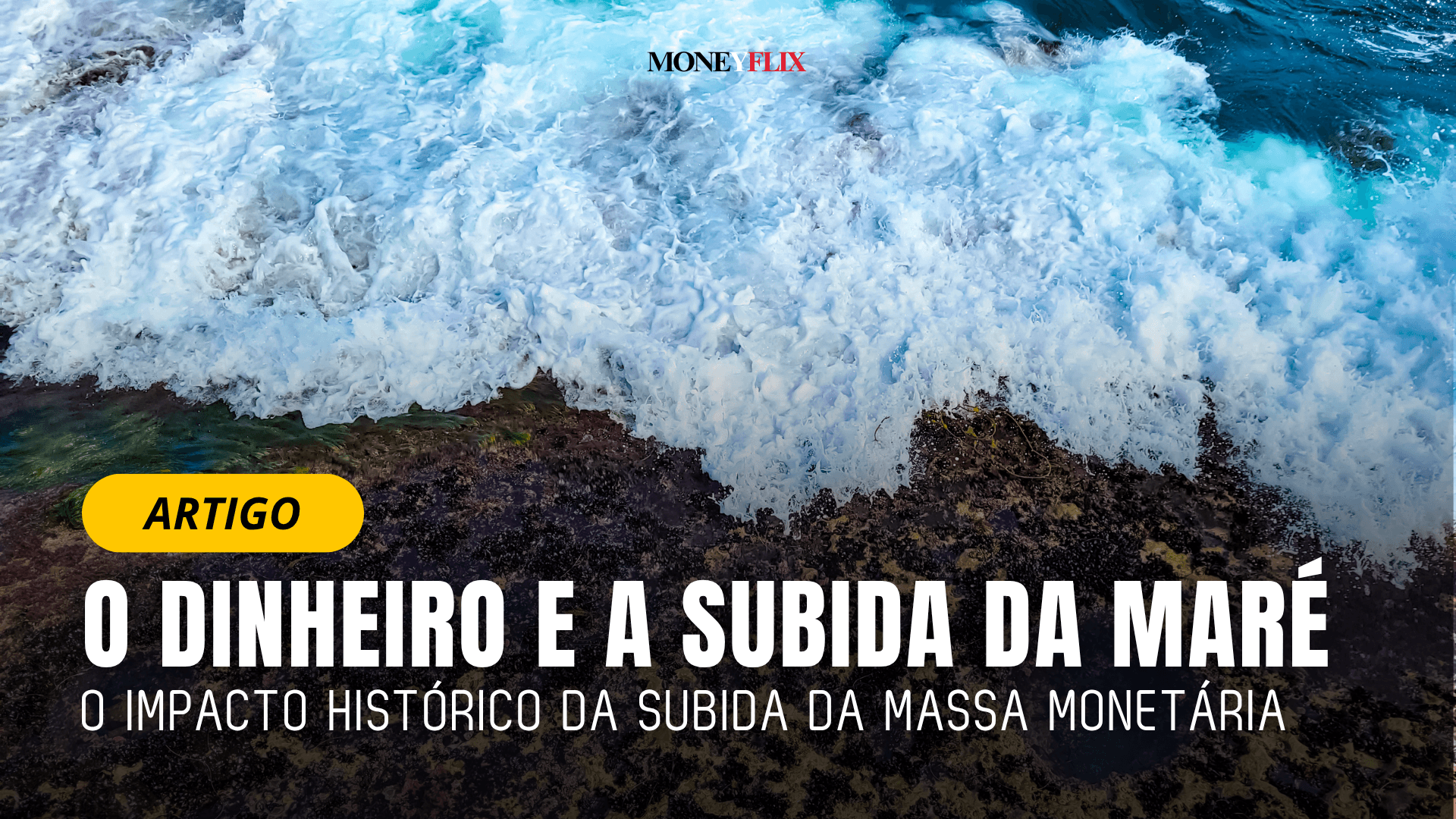 O dinheiro e a subida da maré