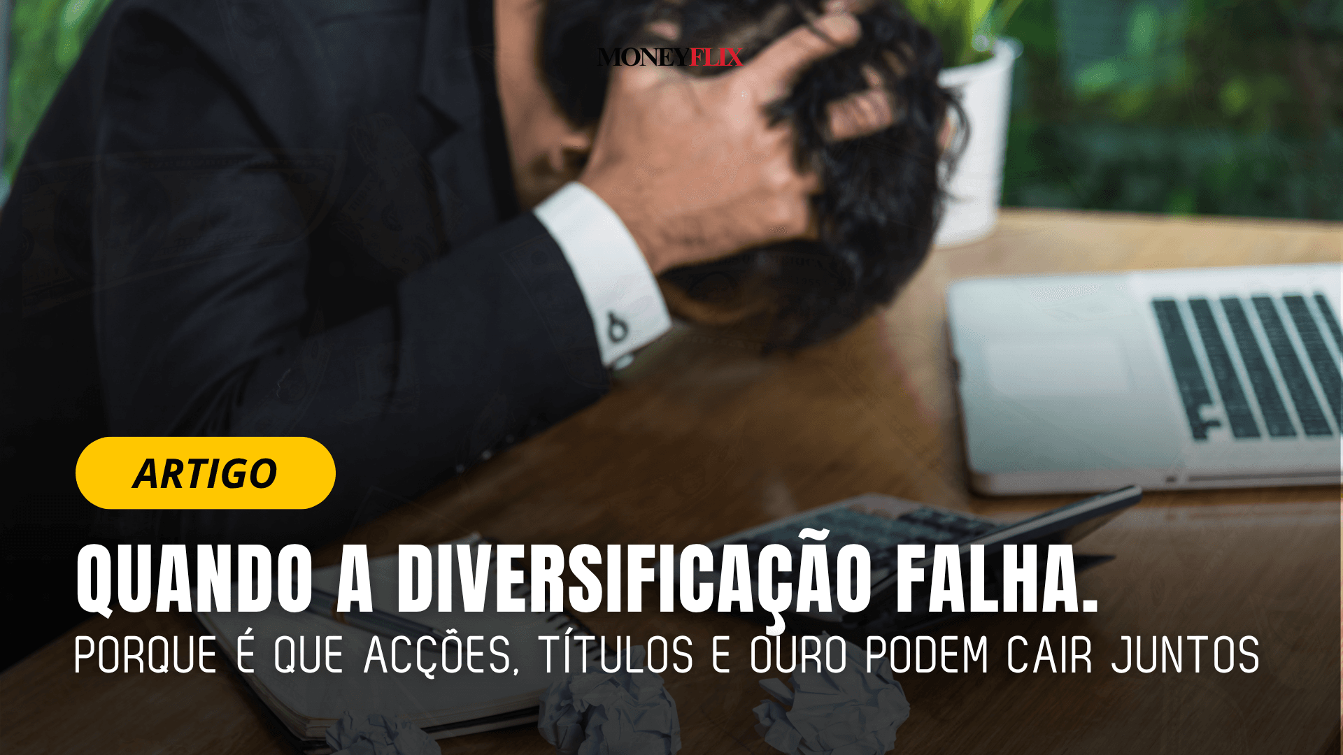 Quando a Diversificação Falha
